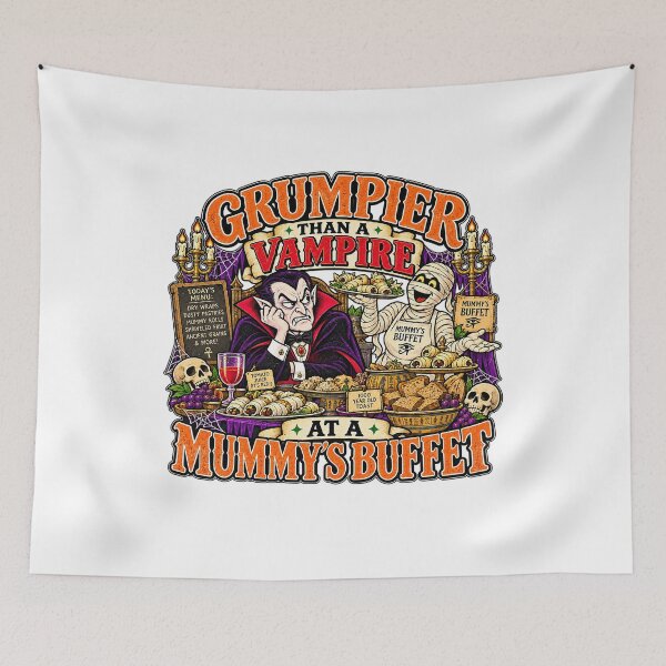 Item preview, GRUMPIER THAN A VAMPIRE AT A MUMMY’S BUFFET designed and sold by WheelieGdArt.
