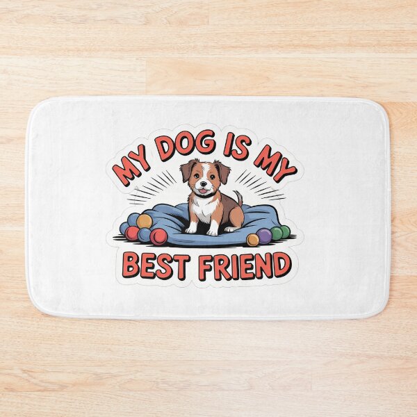 Item preview, My Dog is My Best Friend designed and sold by NiftyWrx.