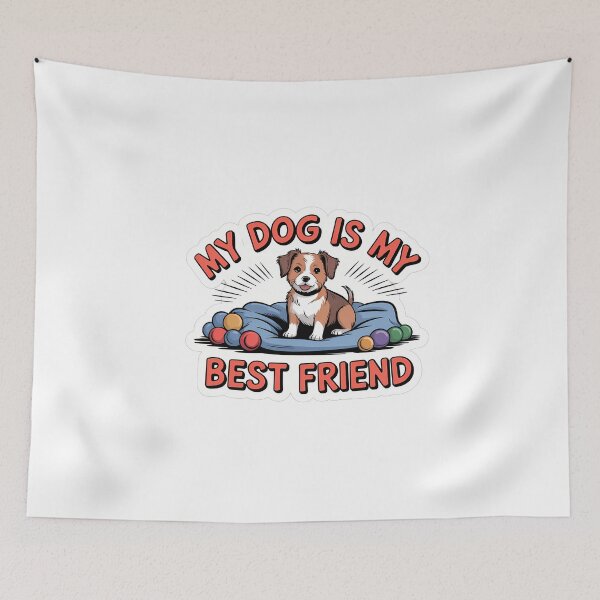 Item preview, My Dog is My Best Friend designed and sold by NiftyWrx.