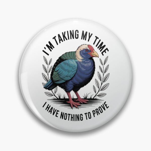 Item preview, Takahe - I'm Taking My Time I Have Nothing To Prove designed and sold by Max Store.