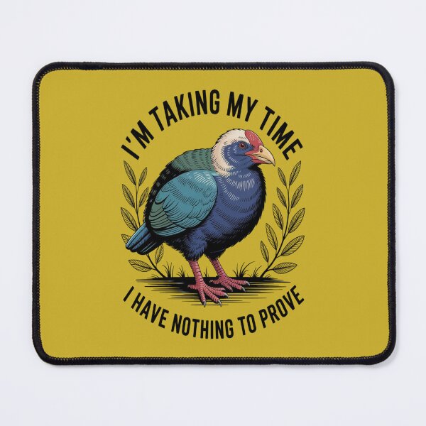 Item preview, Takahe - I'm Taking My Time I Have Nothing To Prove designed and sold by Max Store.
