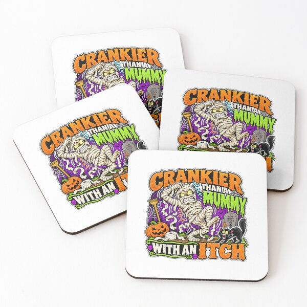 Item preview, CRANKIER THAN A MUMMY WITH AN ITCH designed and sold by WheelieGdArt.