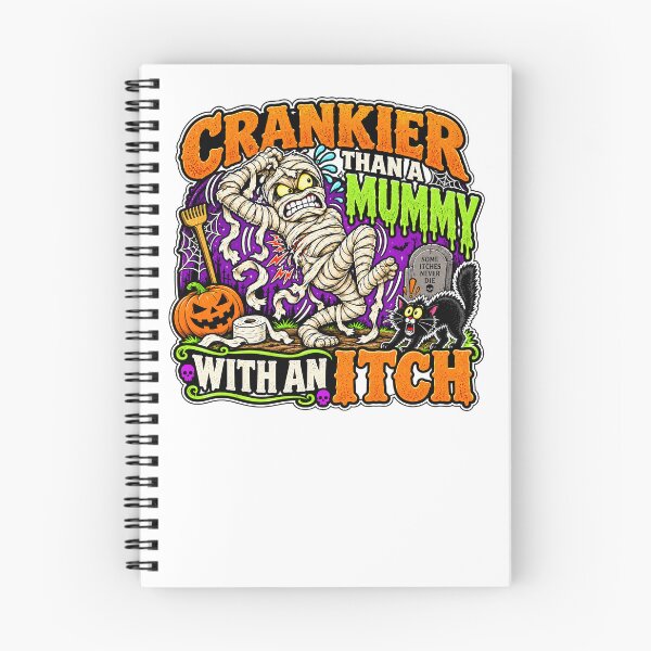 Item preview, CRANKIER THAN A MUMMY WITH AN ITCH designed and sold by WheelieGdArt.