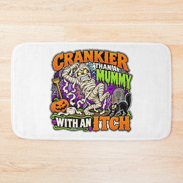 Item preview, CRANKIER THAN A MUMMY WITH AN ITCH designed and sold by WheelieGdArt.