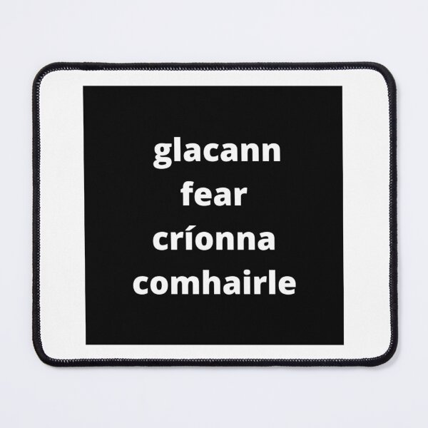 Item preview, Glacann fear críonna comhairle (a wise man accepts advice) - Minimalist Black & White Text Design designed and sold by fishpressink.