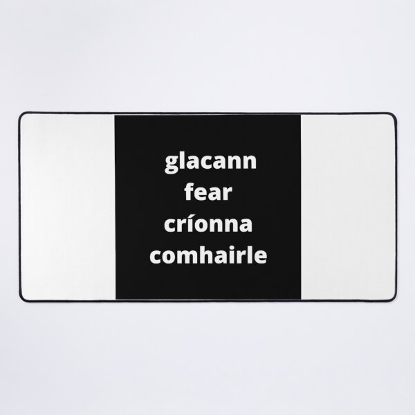 Item preview, Glacann fear críonna comhairle (a wise man accepts advice) - Minimalist Black & White Text Design designed and sold by fishpressink.