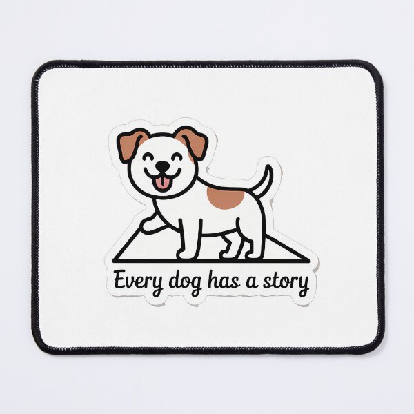 Item preview, Every Dog Has a Story designed and sold by NiftyWrx.
