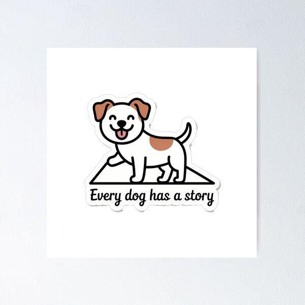 Item preview, Every Dog Has a Story designed and sold by NiftyWrx.
