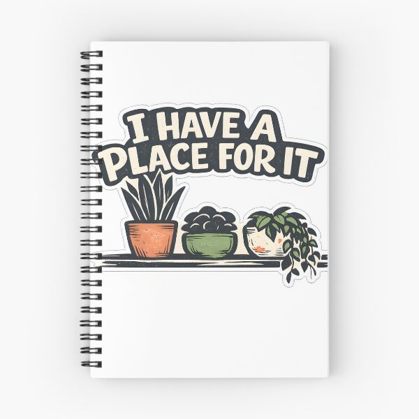 Item preview, I Have A Place For It Funny Plant Collector T-Shirt designed and sold by Naviora.