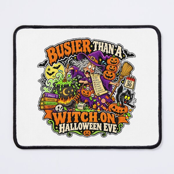 Item preview, BUSIER THAN A WITCH ON HALLOWEEN EVE designed and sold by WheelieGdArt.