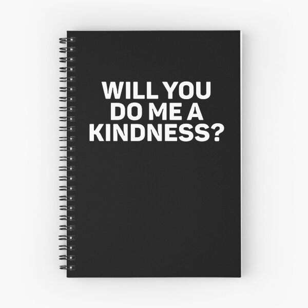 Item preview, Will You Do Me A Kindness designed and sold by weirdcountry.