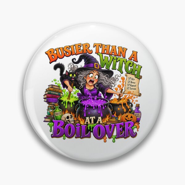 Item preview, BUSIER THAN A WITCH AT A BOIL OVER designed and sold by WheelieGdArt.