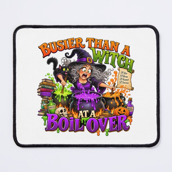 Item preview, BUSIER THAN A WITCH AT A BOIL OVER designed and sold by WheelieGdArt.