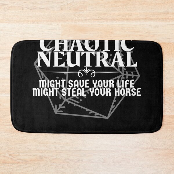 Item preview, Chaotic Neutral - Might Save Your Life. Might Steal Your Horse Dnd Character Alignment Print designed and sold by ryswaxlere.