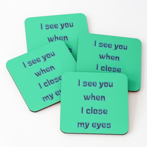 Item preview, I see you when I close my eyes designed and sold by Stefrait-7.