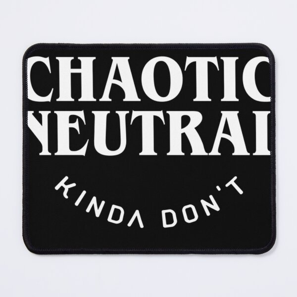 Item preview, Chaotic Neutral Alignment Kinda Care Kinda Don'T Funny Quotes designed and sold by ryswaxlere.