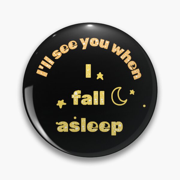 Item preview, I’ll see you when I fall asleep designed and sold by Stefrait-7.