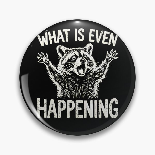 Item preview,  What Is Even Happening Funny Raccoon Meme Sarcastic designed and sold by serialcarachts.