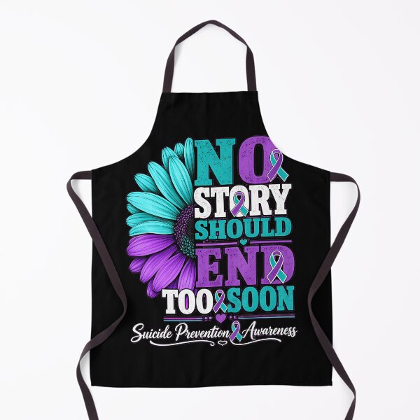 Item preview, No Story Should End Too Soon Suicide Prevention Awareness designed and sold by serialcarachts.