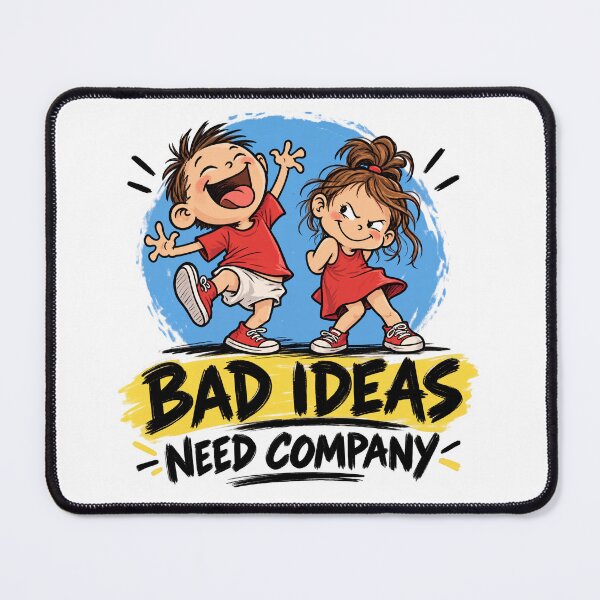 Item preview, Bad Ideas Need Company – Mischief Humor designed and sold by davitabros.
