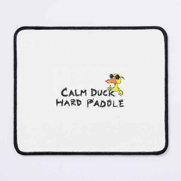 Item preview, Calm Duck, Hard Paddle –Duck Quote designed and sold by MG.STUDIO.