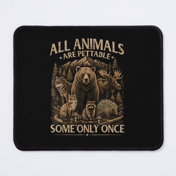 Item preview, Vintage Retro Nature All Animals Are Pettable Some Only Once designed and sold by RealestInternet.