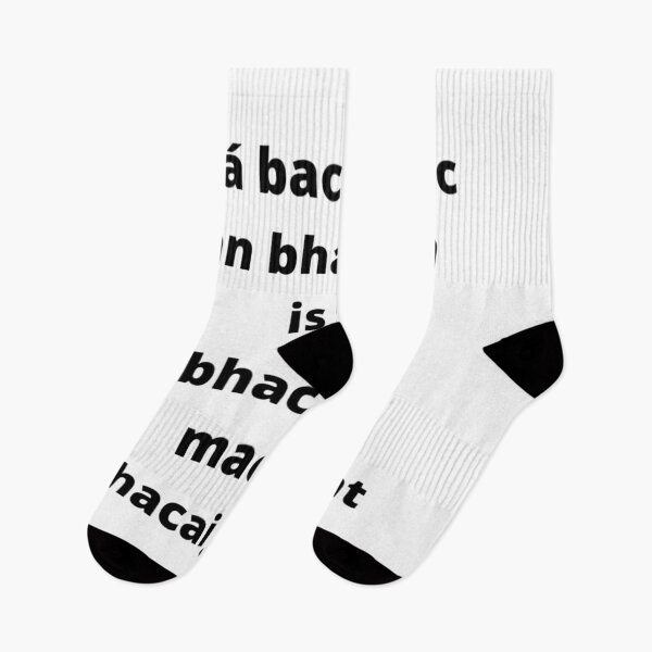 Item preview, Ná bac le mac an bhacaigh is ní bhacfaidh mac an bhacaigh leat (Mind your own business) - Minimalist Black Text Design designed and sold by fishpressink.