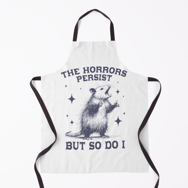 Item preview, The Horrors Persist But So Do I Funny Opossum Meme Design designed and sold by Mprod.