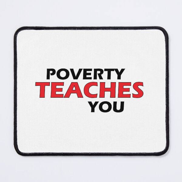 Item preview, Poverty teaches you designed and sold by Positive Mindzet!.