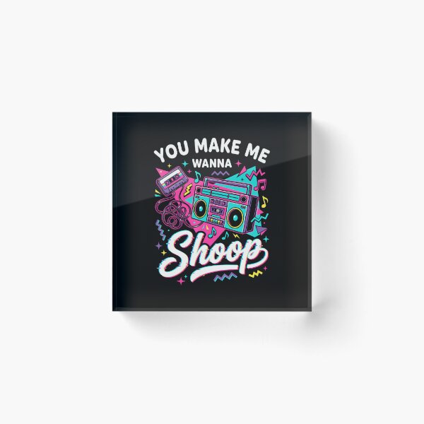 Item preview, You Make Me Wanna Shoop Shirt Fans 90S Music Nostalgia Gift  designed and sold by Pider-Vampire.