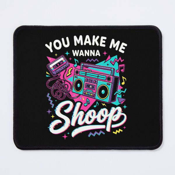 Item preview, You Make Me Wanna Shoop Shirt Fans 90S Music Nostalgia Gift  designed and sold by Pider-Vampire.