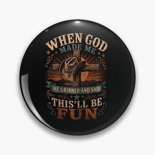 Item preview, When God Made Me He Grinned And Said Western Cowboy designed and sold by Pider-Vampire.