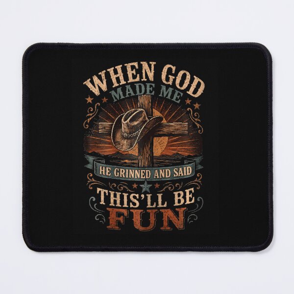 Item preview, When God Made Me He Grinned And Said Western Cowboy designed and sold by Pider-Vampire.