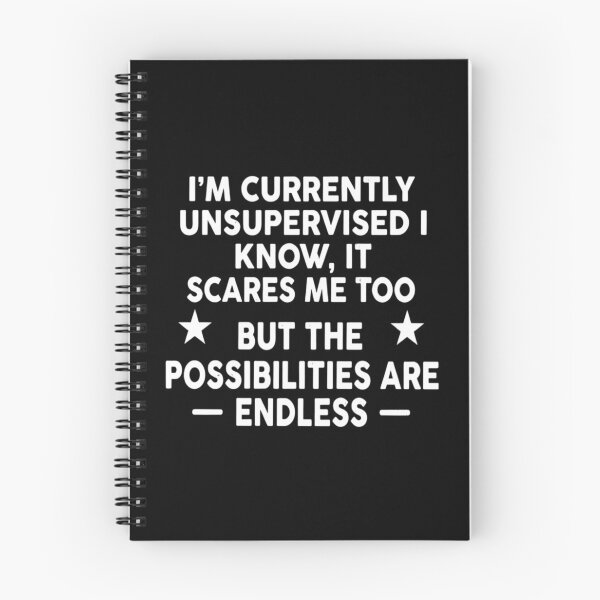 Item preview, I'm Currently Unsupervised I Know, It Scares Me Too, Funny Sarcastic designed and sold by CloudyPress.