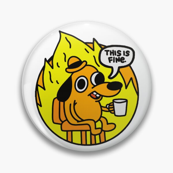 Item preview, This is Fine Funny Meme designed and sold by Urrayfhgalexysm.