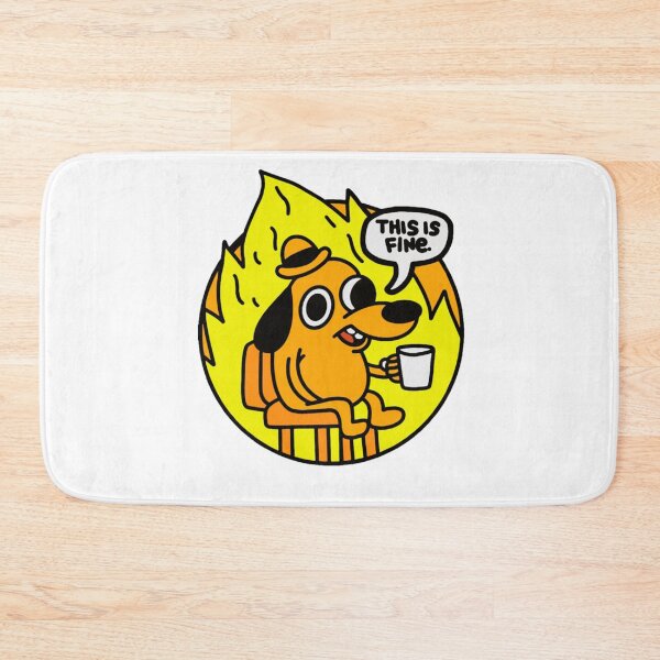 Item preview, This is Fine Funny Meme designed and sold by Urrayfhgalexysm.