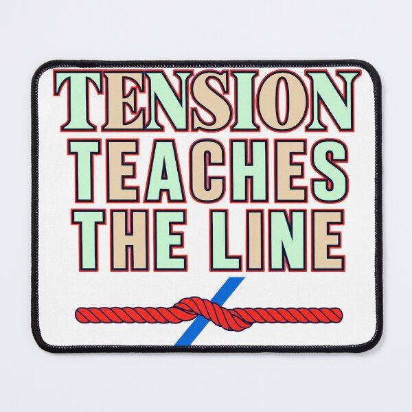 Item preview, Tension Teaches The Line designed and sold by aihrgdesign.