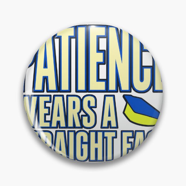 Item preview, Patience Wears A Straight Face designed and sold by aihrgdesign.
