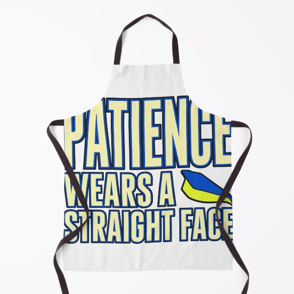 Item preview, Patience Wears A Straight Face designed and sold by aihrgdesign.
