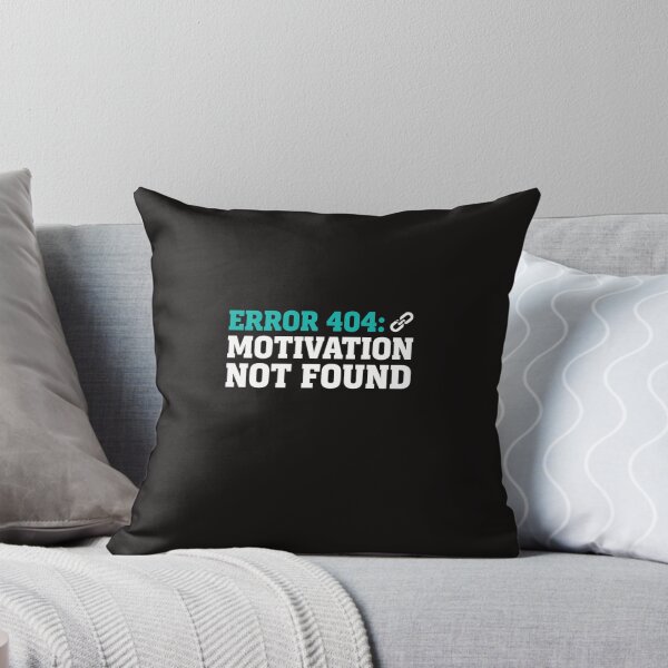 Item preview, Error 404: Motivation Not Found - Funny Tech Sarcastic Tee designed and sold by Merchifyme2000.