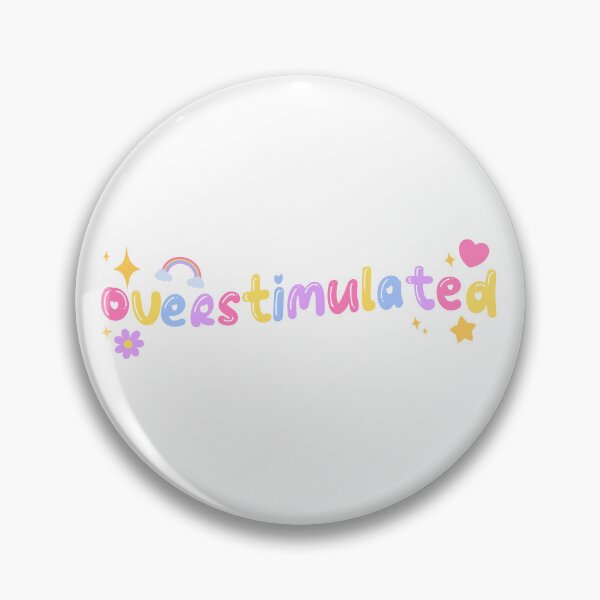 Item preview, Overstimulated – Cute Funny Relatable Design designed and sold by ralucasrf.