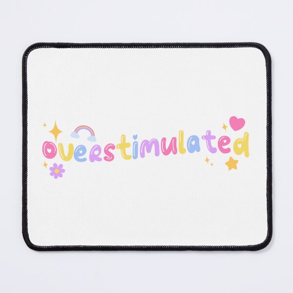 Item preview, Overstimulated – Cute Funny Relatable Design designed and sold by ralucasrf.