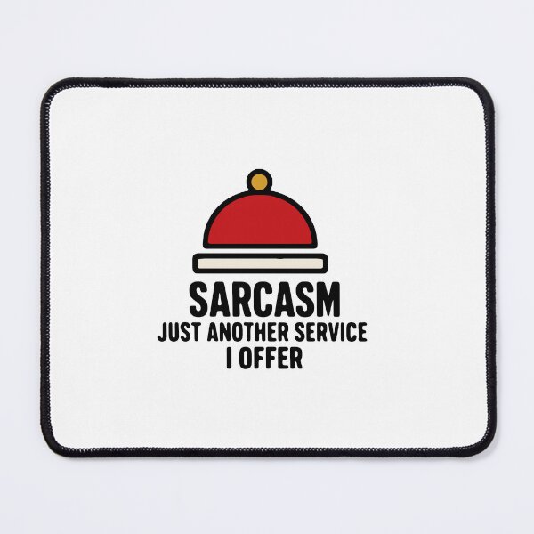 Item preview, Sarcasm just another service I offer - funny sarcastic humor gift designed and sold by GagShots.
