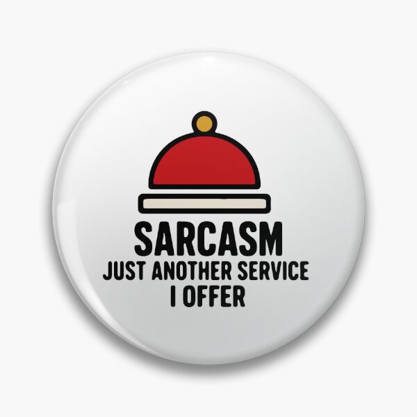 Item preview, Sarcasm just another service I offer - funny sarcastic humor gift designed and sold by GagShots.