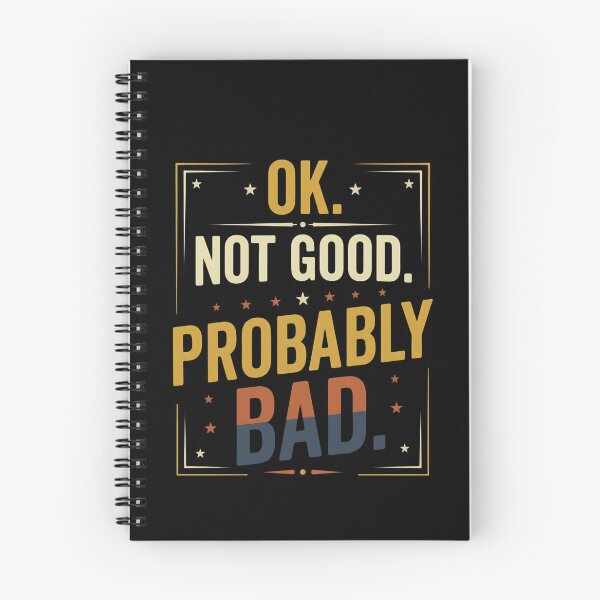 Item preview, OK. NOT GOOD. PROBABLY BAD. designed and sold by designstoriesMK.