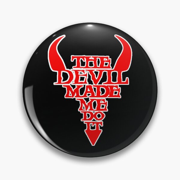 Item preview, THE DEVIL MADE ME DO IT designed and sold by VixxxenDesigns.