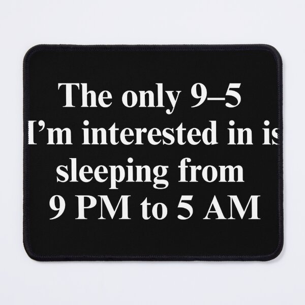 Item preview, 9–5 Sleep Schedule designed and sold by Lovaryn.