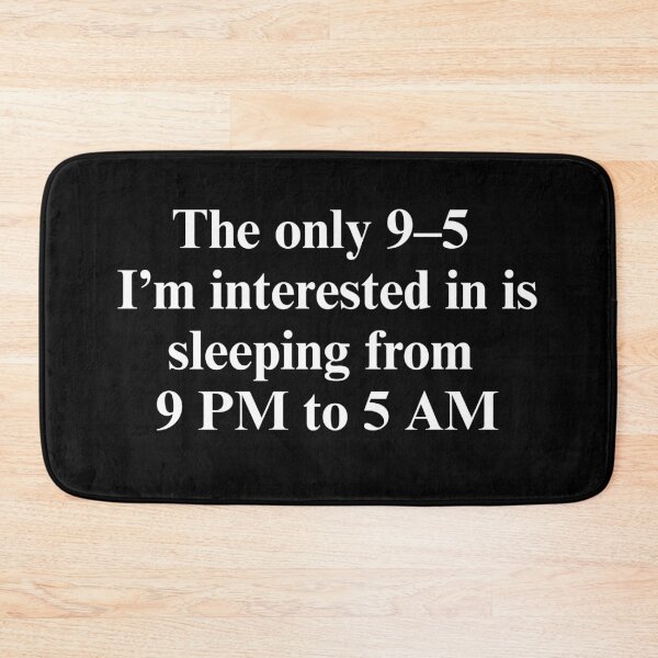 Item preview, 9–5 Sleep Schedule designed and sold by Lovaryn.