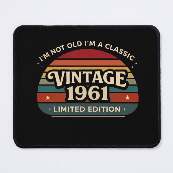 Item preview, I'm Not Old I'm A Classic Vintage 1961 Limited Edition designed and sold by designstoriesMK.