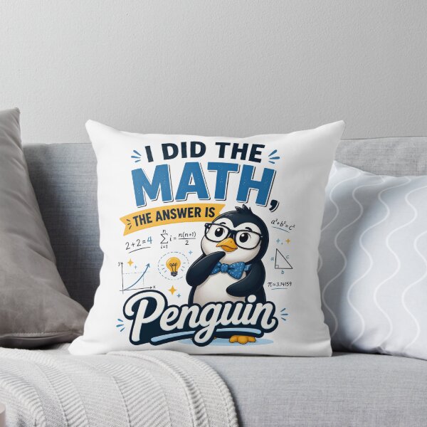 Item preview, I Did the Math The Answer Is Penguin Funny Math Design designed and sold by CalmDownZone ⭐️⭐️⭐️⭐️⭐️.